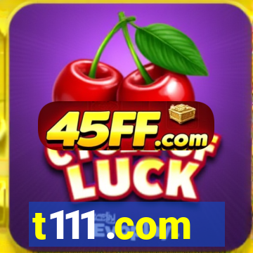 t111 .com